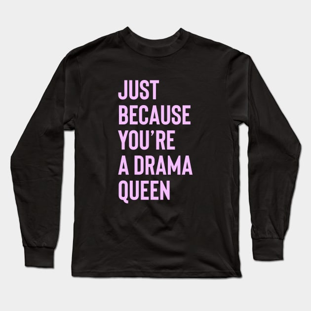 DRAMA QUEEN - Pink collector design Long Sleeve T-Shirt by BACK TO THE 90´S